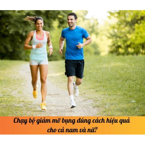 Chạy bộ giảm mỡ bụng đúng cách hiệu quả cho cả nam và nữ