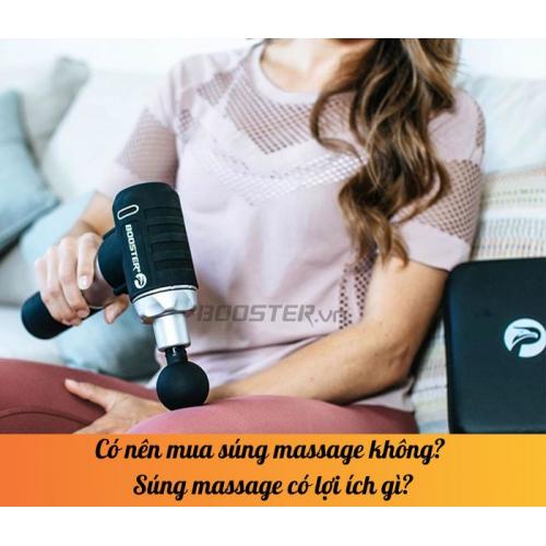 Có nên mua súng massage không? Súng massage có lợi ích gì?
